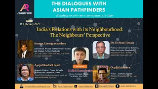 Dialogues with Asian Pathfinders: India's Relations with its Neighbourhood: Neighbours' Perspective