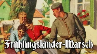 Frühlingskinder-Marsch [German march]