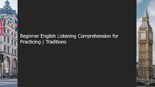 Traditions | Beginner English Listening Comprehension for Practicing