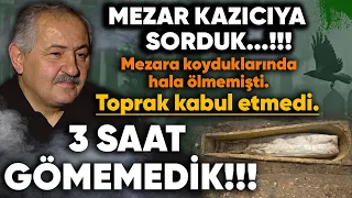 "Toprak kabul etmedi, saatlerce gömemedik" 30 yıllık mezar kazıcı anlattı! O biçim sorular 4. bölüm