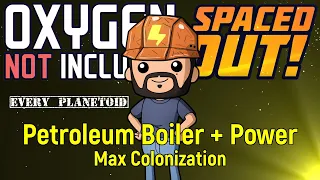 Petro Boiler and Geothermal Power | Colonization Ep 12 | ONI Spaced Out