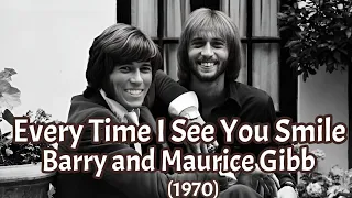 Barry and Maurice Gibb - Every Time I See You Smile (LEAD VOCAL BY MAURICE -1970)