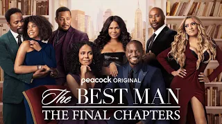 The Best Man: The Final Chapters Episodes 1-8 (Recap)