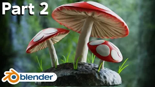 Mushroom Forest Scene (Part 2) Blender Tutorial