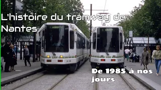 L'HISTOIRE DU TRAMWAY DE NANTES - HISTOIRE DE TRAMWAY