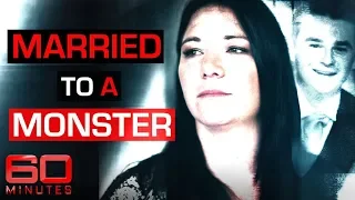 Women married to monsters blindsided by their disturbing crimes | 60 Minutes Australia