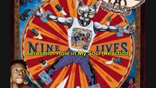 Aerosmith “Hole in My Soul” (Reaction)