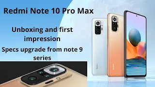 Redmi Note 10 Pro Max: Unboxing | First Impression