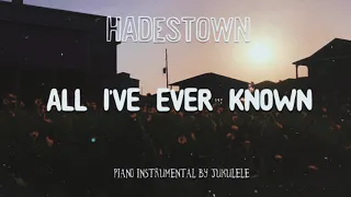 All I've Ever Known - Hadestown [INSTRUMENTAL]