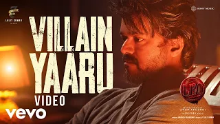 Leo - Villain Yaaru Video | Thalapathy Vijay | Anirudh Ravichander