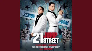 21 Jump Street (Main Theme)