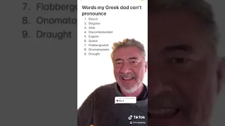 Words my Greek dad can't pronounce (tiktok)