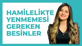 Hamilelikte Yenmemesi Gereken 10 Besin?