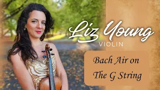 Liz Young Violin - Bach Air on the G String