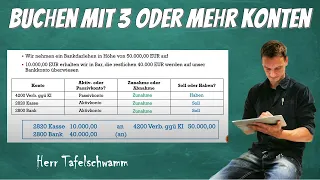 Buchen mit drei oder mehr Konten - Einfach erklärt mit Beispiel und Buchungssatz!