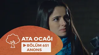 Ata Ocağı (651-ci Seriya) ANONS