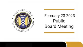February 23, 2023 Police Services Board Meeting
