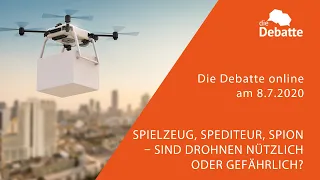 Online-Debatte: „Spielzeug, Spediteur, Spion - sind Drohnen nützlich oder gefährlich?“