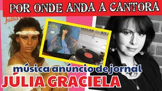 POR ONDE ANDA A CANTORA " JÚLIA GRACIELA" O QUE ACONTECEU COM ELA?