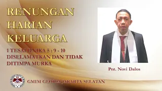 Diselamatkan Dan Tidak Ditimpa Murka - Renungan Harian Keluarga - 1 Tesalonika 5:9-10 - Pnt. Novi