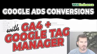 Google Ads Conversions SETUP with GA4 (Analytics 4) + Google Tag Manager - STEP BY STEP