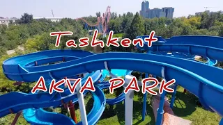 AKVA PARK TOSHKENT | АКВА ПАРК ТАШКЕНТ |2022