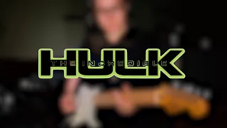The Incredible Hulk Theme (Guitar Cover)