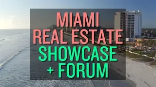 2019 Miami Real Estate Showcase + Forum
