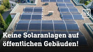 Solaranlage Fehlanzeige: Warum der Staat kein Vorbild ist | hessenschau