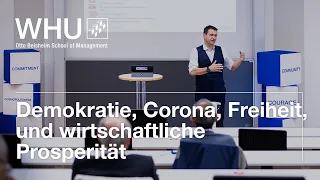 Demokratie, Corona, Freiheit, und wirtschaftliche Prosperität | WHU