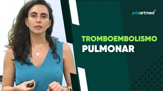 Tromboembolismo Pulmonar - Pós-graduação em Fisiopatologia Aplicada na Clínica Médica