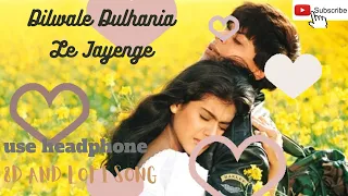 Dilwale Dulhania Le Jayenge audio Jukebox | Shah Rukh Khan | 8d songs | reverb songs | lofi songs |