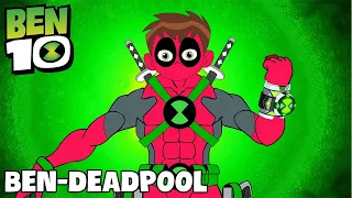 Ben 10 Deadpool Fanmade Transformation