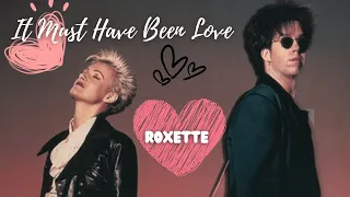 The Hidden Story Behind Roxette Iconic Song It Must Have Been Love #roxette