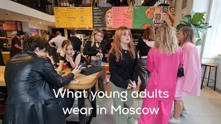 What young adults Russians wear in Moscow | One day walk