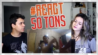 REACTION!!! O DIA EM QUE EU ASSISTI: 50 TONS DE CINZA (whinderssonnunes)