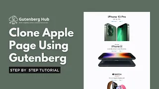 How to re-create the Apple Landing Page Using Gutenberg Blocks - Step By Step Tutorial