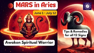 Mars in Aries (June 1 - July 12, 2024) [Energy, Create, Action] All 12 rising signs