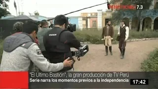 ‘El Último Bastión’ la super producción de TV Perú se inicia este 10 de diciembre