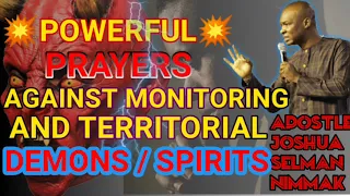 POWERFUL PRAYERS AGAINST MONITORING SPIRITS WITH APOSTLE JOSHUA SELMAN