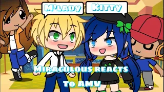 Miraculous Ladybug react to an AMV || Gacha Life || with the sound