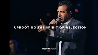 Uprooting the Spirit of Rejection | Pastor Gregory Dickow