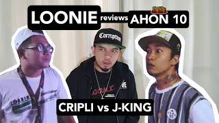 LOONIE | BREAK IT DOWN: Rap Battle Review E123 | AHON 10: CRIPLI vs J-KING