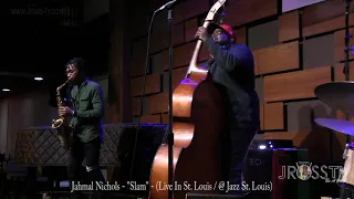 James Ross @ (Bassist) Jahmal Nichols Band - "Slam" - www.Jross-tv.com (St. Louis) @ Jazz St. Louis