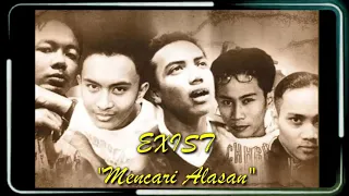 Karaoke MENCARI ALASAN by Exist (original pop malasya)