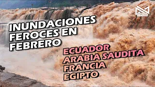Inundaciones Feroces: Ecuador, Arabia Saudita, Francia y Egipto. fierce floods 2021