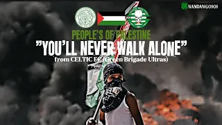 Celtic FC Fans At Home Sing🍀🤝🇵🇸 | People's of Palestine "You’ll Never Walk Alone"🏴󠁧󠁢󠁳󠁣󠁴󠁿🇵🇸