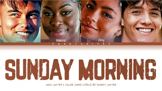 Now United - "Sunday Morning" | Color Coded Lyrics☆