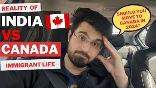 Harsh Reality of India vs Canada | Worth Moving to Canada in 2024?