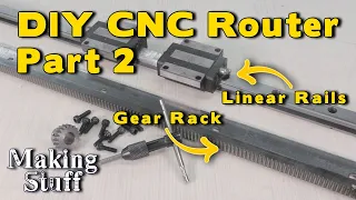 DIY CNC Router - Part 2 Linear Rails